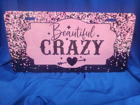 Beautiful Crazy License Plate